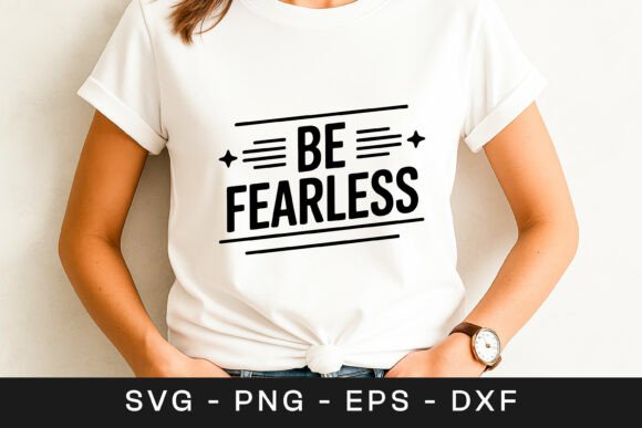 Be Fearless Inspirational Motivation Quo