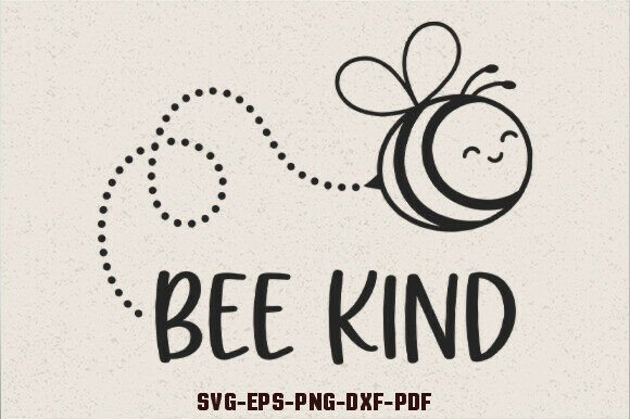 Bee Kind SVG Bee Quotes SVG