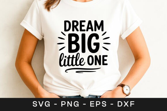 Dream Big Little One Motivation Quote