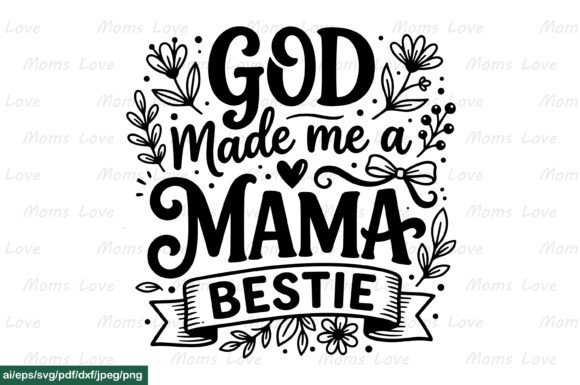 GOD Made Me a MAMA BESTIE SVG PNG