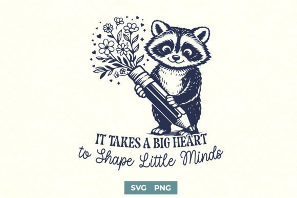 It Takes a Big Heart Teacher Raccoon SVG