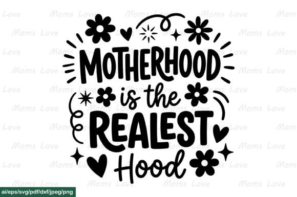 Motherhood is the Realest Hood SVG PNG