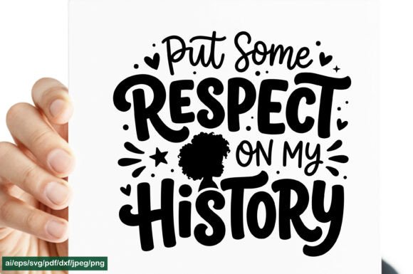 Put Some Respect on My History SVG PNG