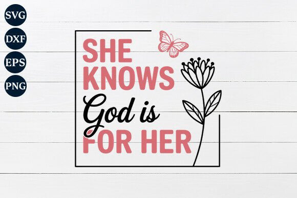 She Knows God is for Her SVG Review