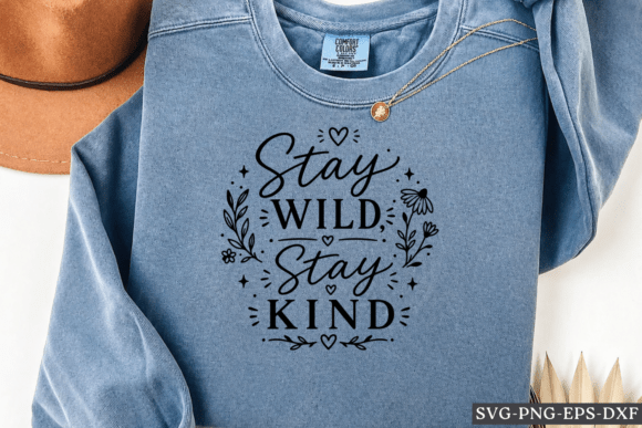 Stay Wild Stay Kind SVG