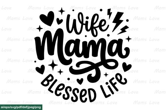 Wife Mama Blessed Life SVG PNG